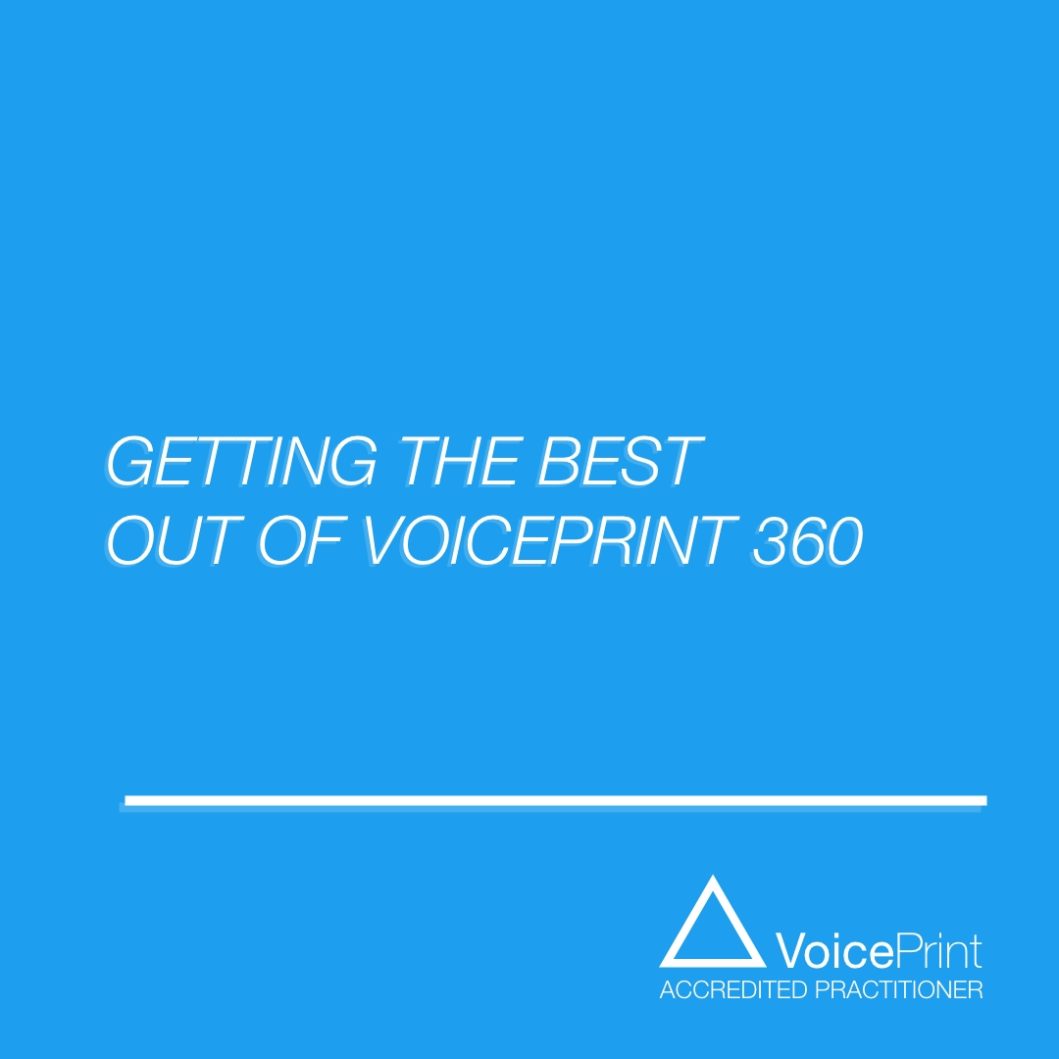 Getting the best from VoicePrint 360